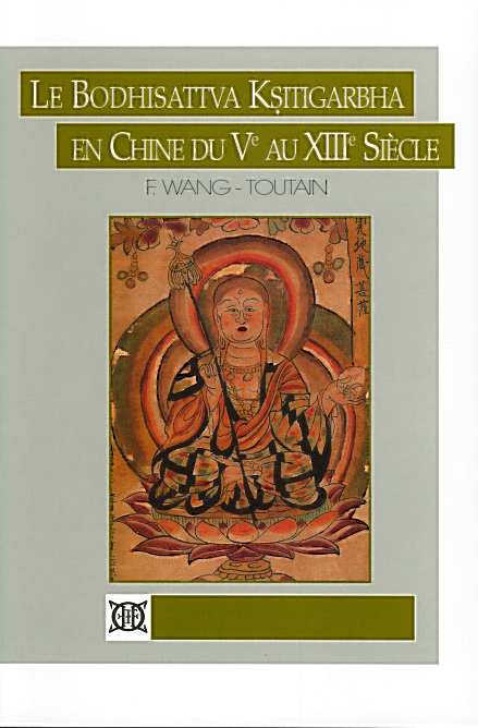 Le bodhisattva Kṣitigarbha en Chine du Ve au XIIIe siècle
