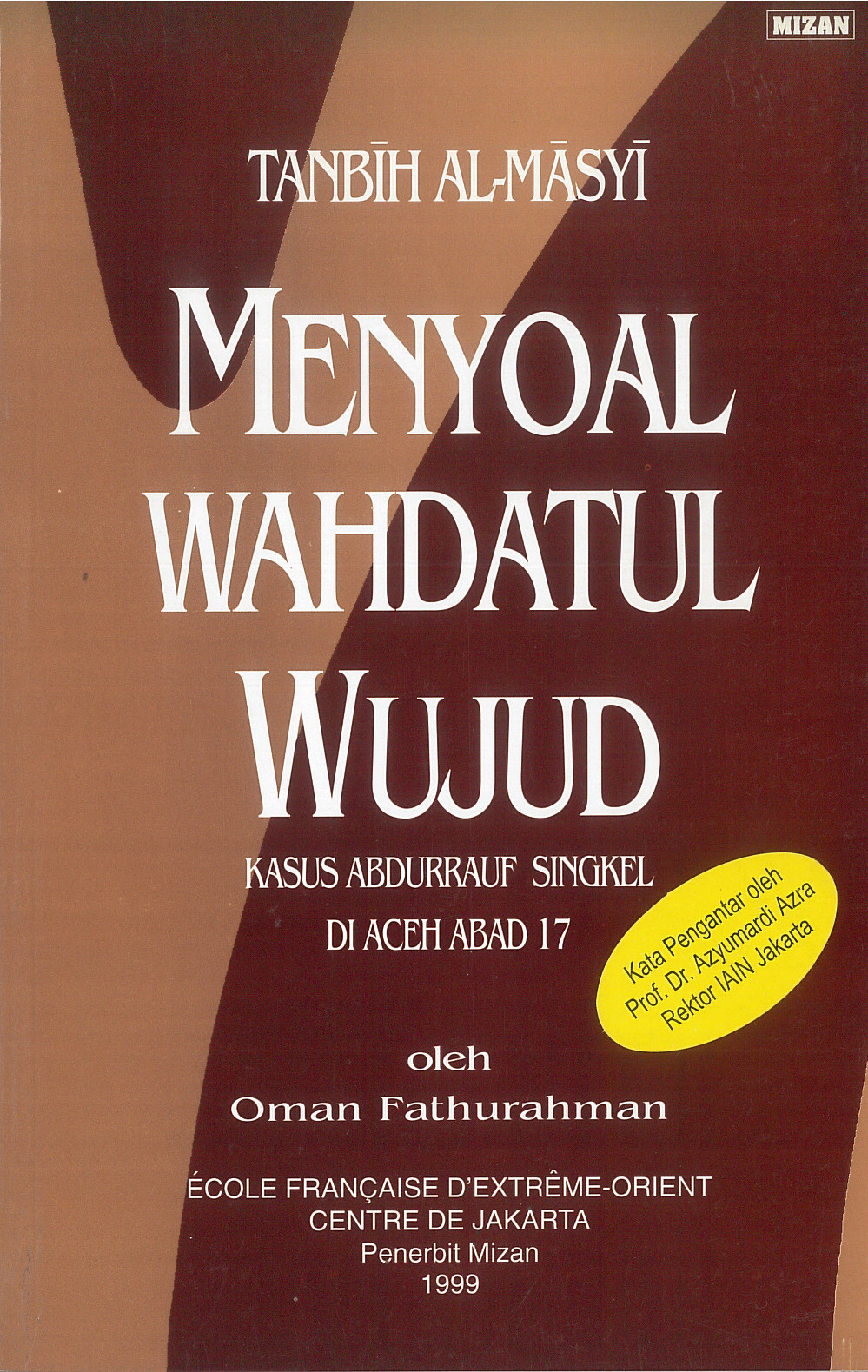 Tanbīh Al-Māsyī : Menyoal Wahdatul Wujud
