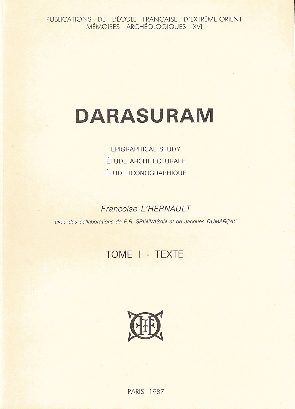 Darasuram : Epigraphical study, étude architecturale, étude iconographique