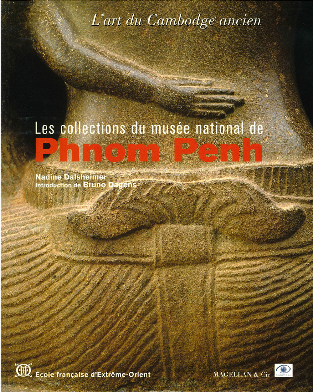 Les collections du musée national de Phnom Penh : L'art du Cambodge ancien