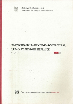 Protection du patrimoine architectural, urbain et paysager en France = Faguo de jianzhu chengshi he jingguan yichan baohu