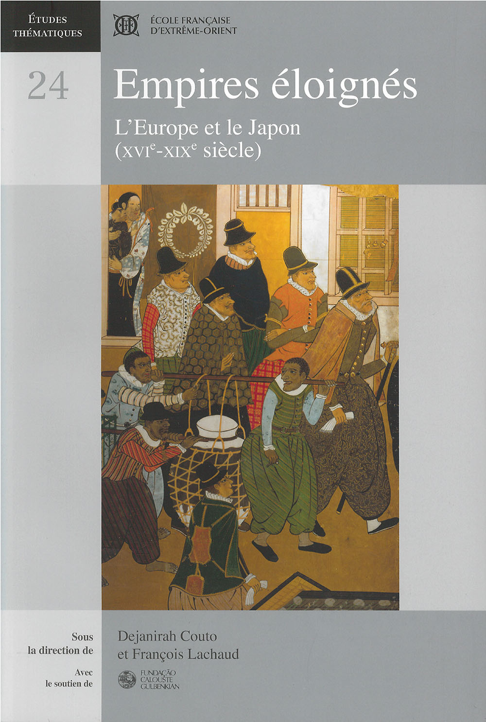 Empires éloignés. L'Europe et le Japon (XVIe-XIXe siècle)