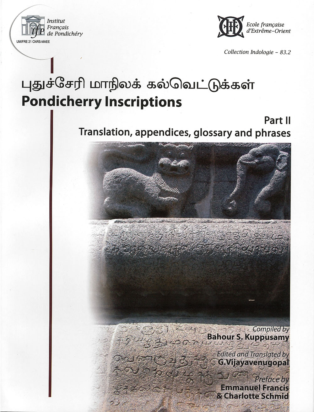 Putucceri Manilakkalvettukkal / Pondicherry Inscriptions Part II. Translation, appendices, glossary and phrases