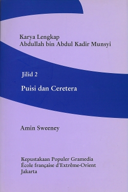 Karya Lengkap Abdullah bin Abdul Kadir Munsyi. Jilid 2, Puisi dan Cetera