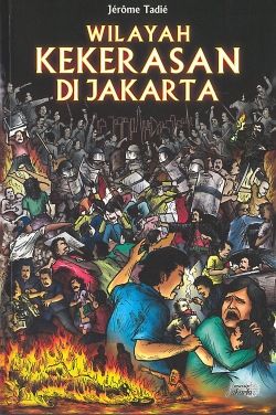 Wilayah Kekerasan di Jakarta