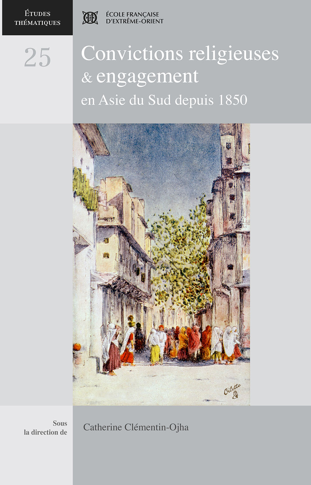 Convictions religieuses et engagement en Asie du Sud depuis 1850