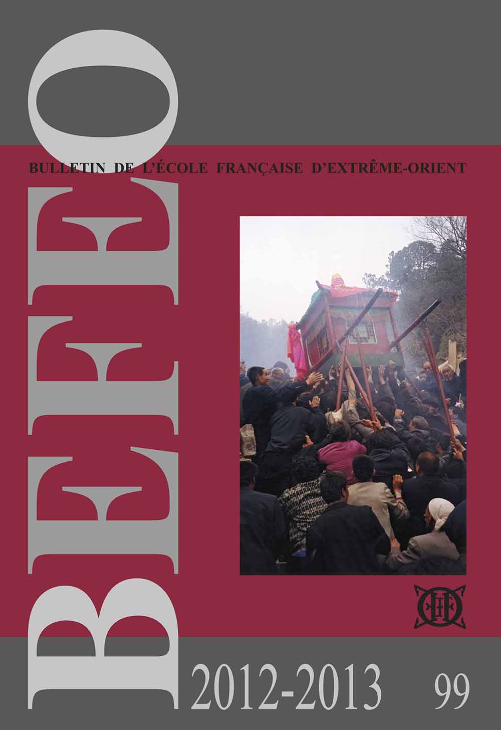 Bulletin de l'Ecole française d'Extrême-Orient 99 (2012-2013)