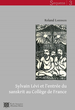 Sylvain Lévi et l’entrée du sanskrit au Collège de France
