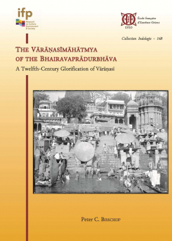 The Vārāṇasīmāhatmya of the Bhairavaprādurbhāva